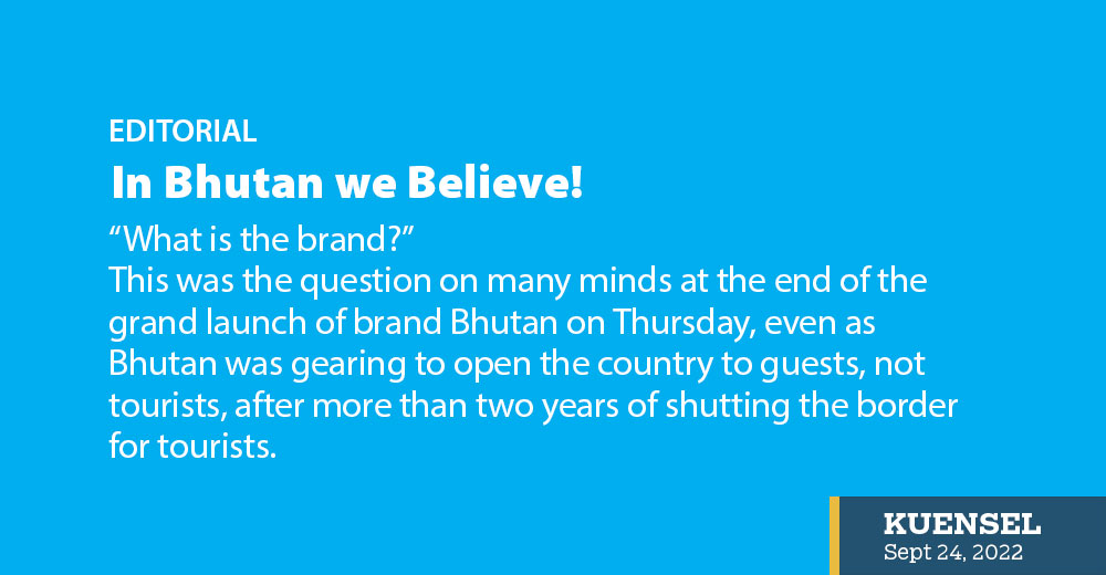In Bhutan we Believe!