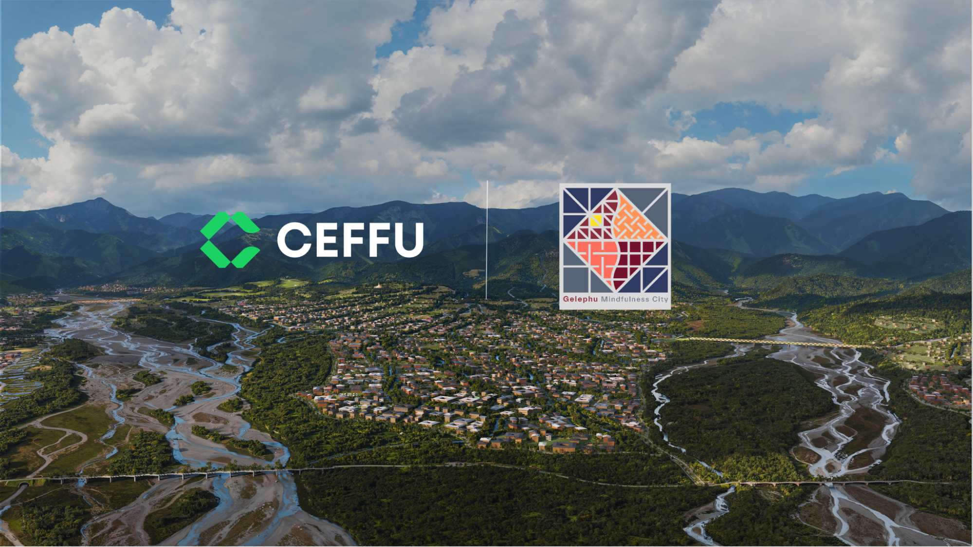 Ceffu Receives Full Financial Services License in Bhutan&rsquo;s Gelephu Mindfulness City