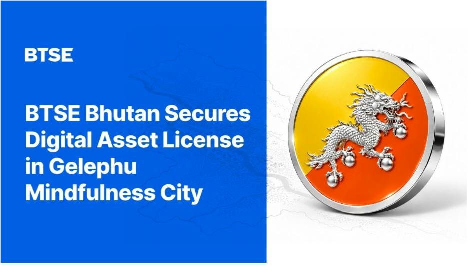 BTSE Bhutan Receives Financial Services License for Digital Asset Trading Services